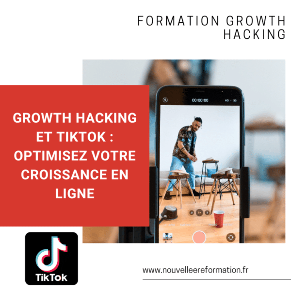 Growth Hacking et TikTok : Optimisez votre croissance en ligne